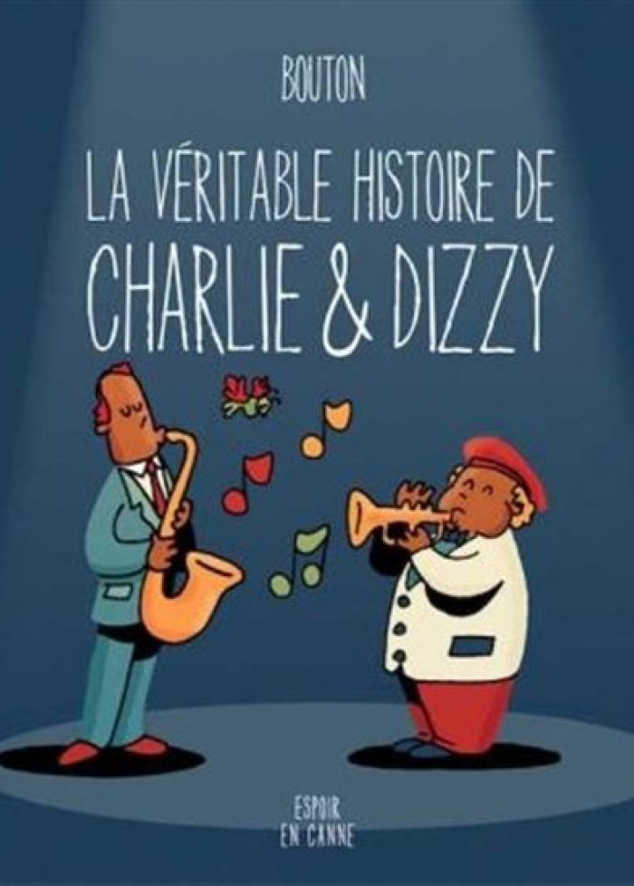 Veritable histoire de Charlie & Dizzy