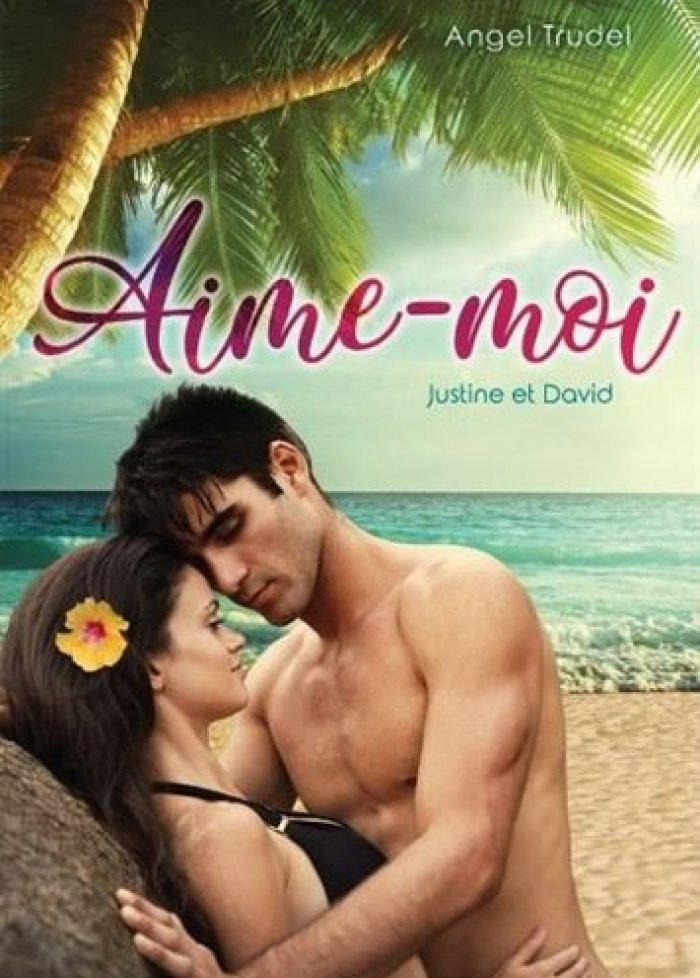Aime-moi t.1 Justine et David