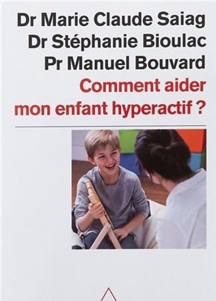 Comment aider mon enfant hyperactif ?