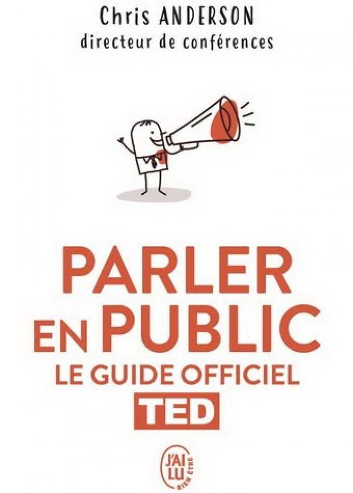 Parler en public : le guide officiel TED