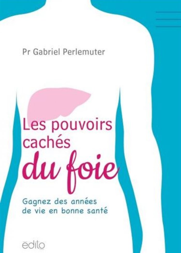 Les pouvoirs cachés du foie