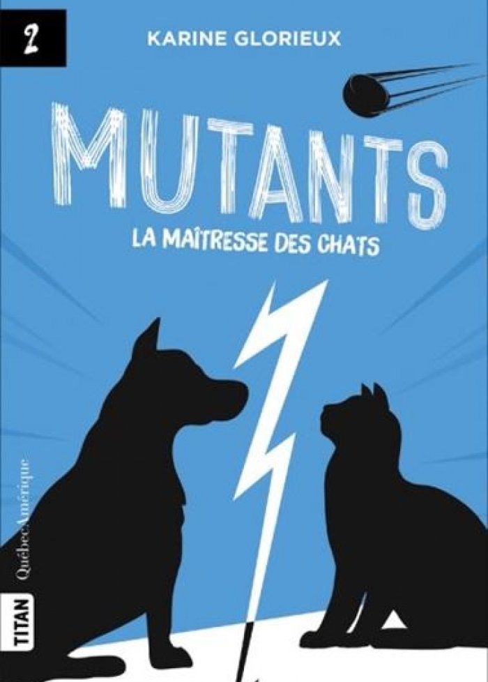 Mutants t.2 La maîtresse des chats
