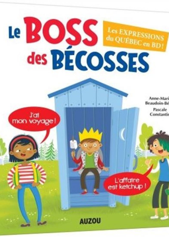 Le boss des bécosses : les expressions du Québec en BD