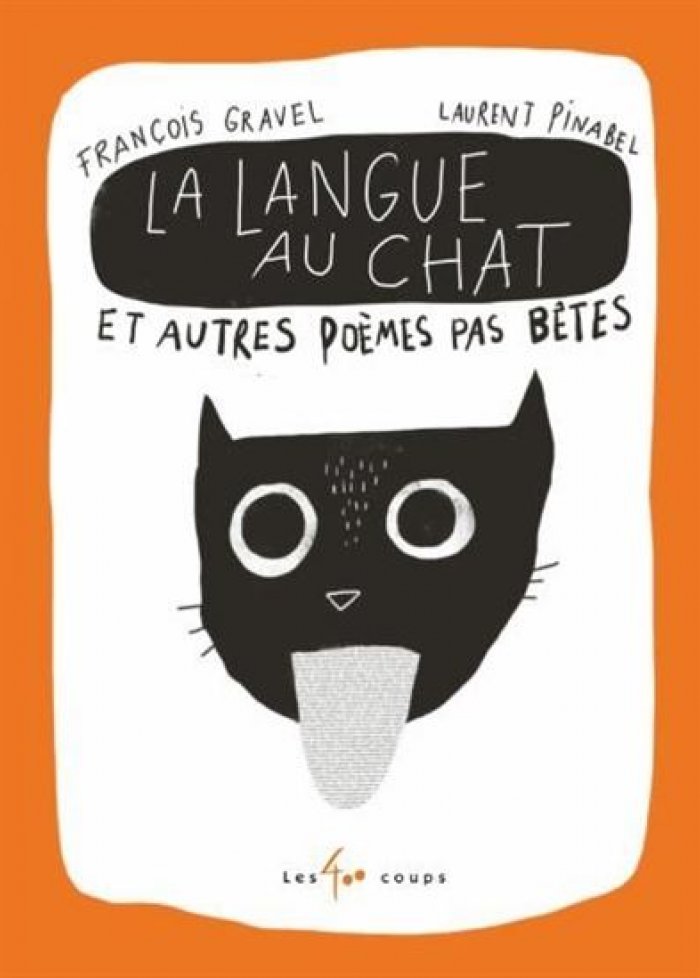 La langue au chat et autres po&egrave;mes pas b&ecirc;tes