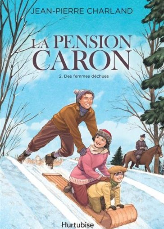 La pension Caron t.2 Des femmes déchues