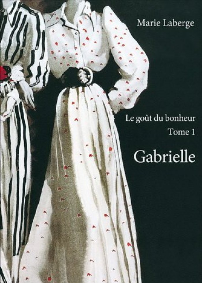 Le goût du bonheur t.1 Gabrielle
