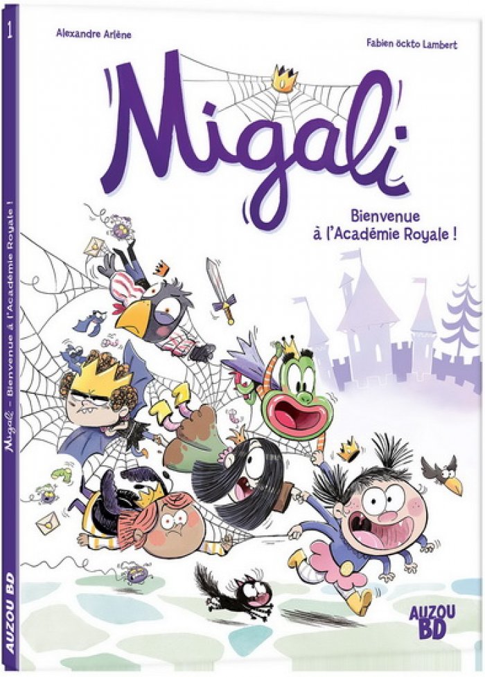 Migali t.1 Bienvenue à l'Académie royale!