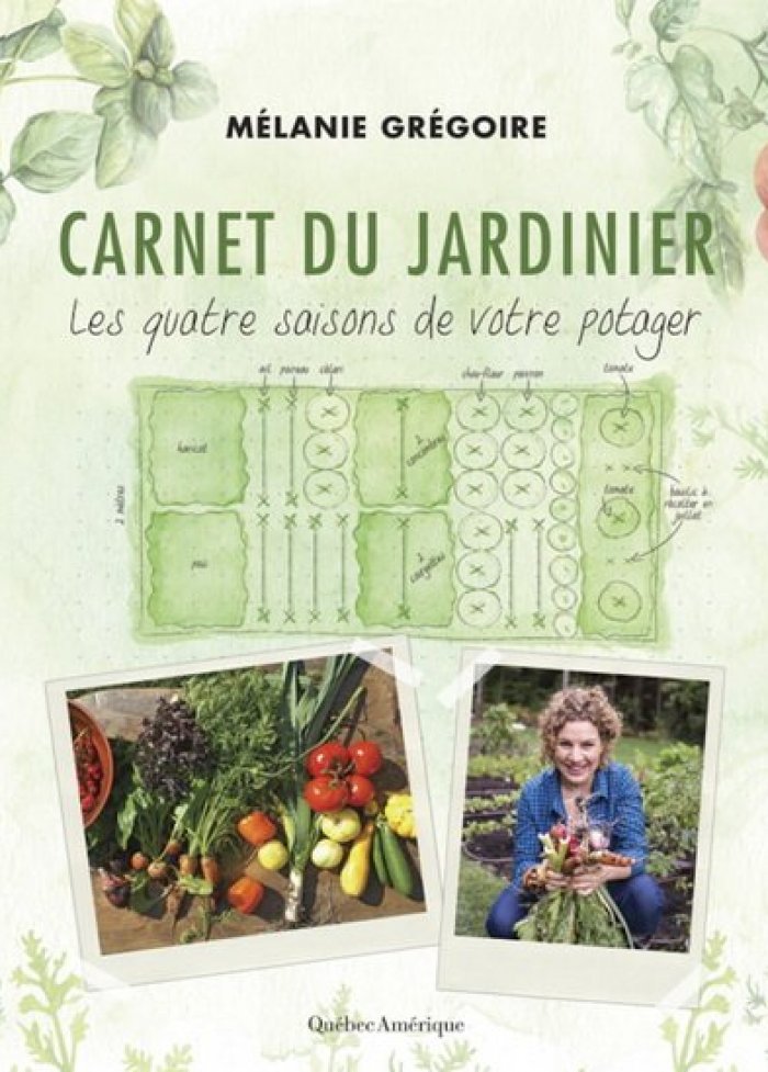 Carnet du jardinier : les quatre saisons de votre potager