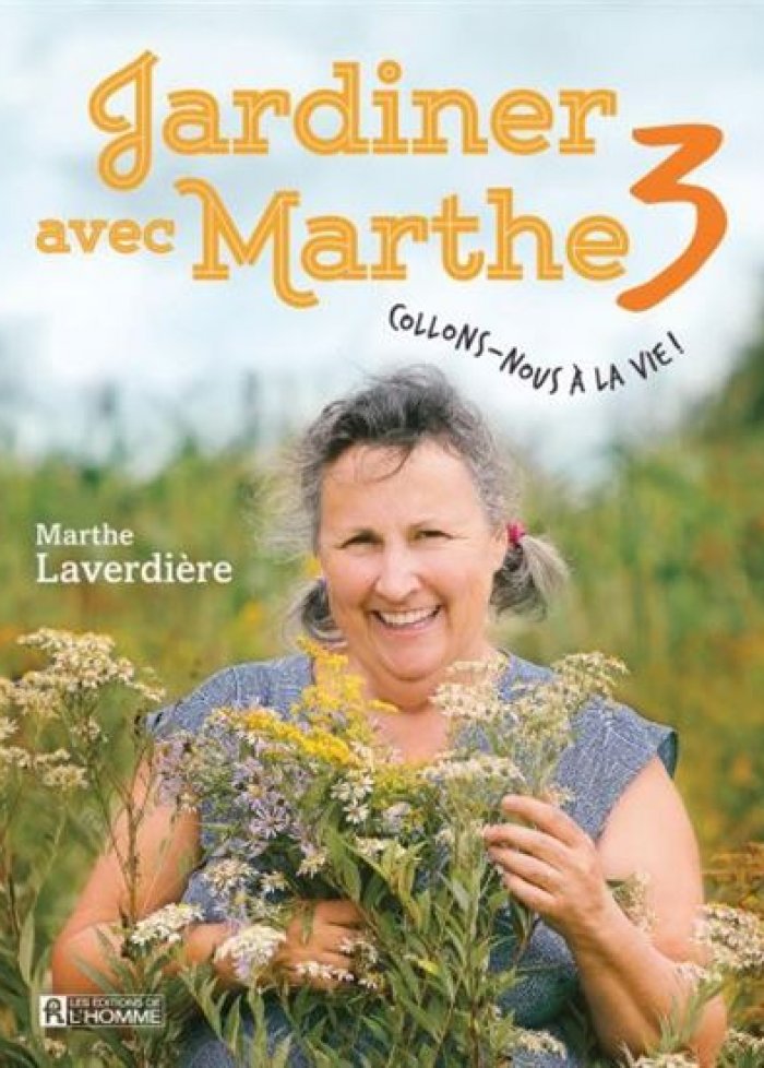 Jardiner avec Marthe t.3 Collons-nous &agrave; la vie!