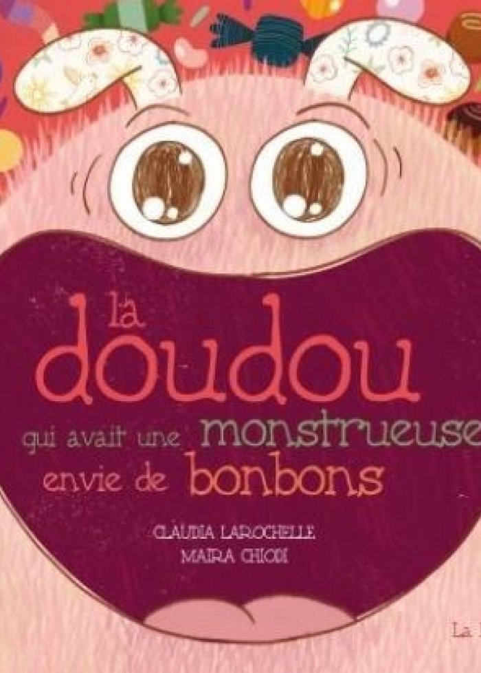 La doudou qui avait une monstrueuse envie de bonbons