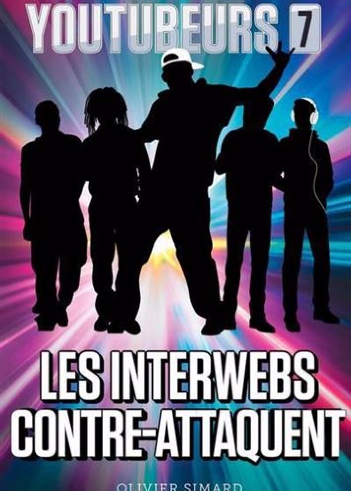 Youtubeurs t.7 Les Interwebs contre-attaquent