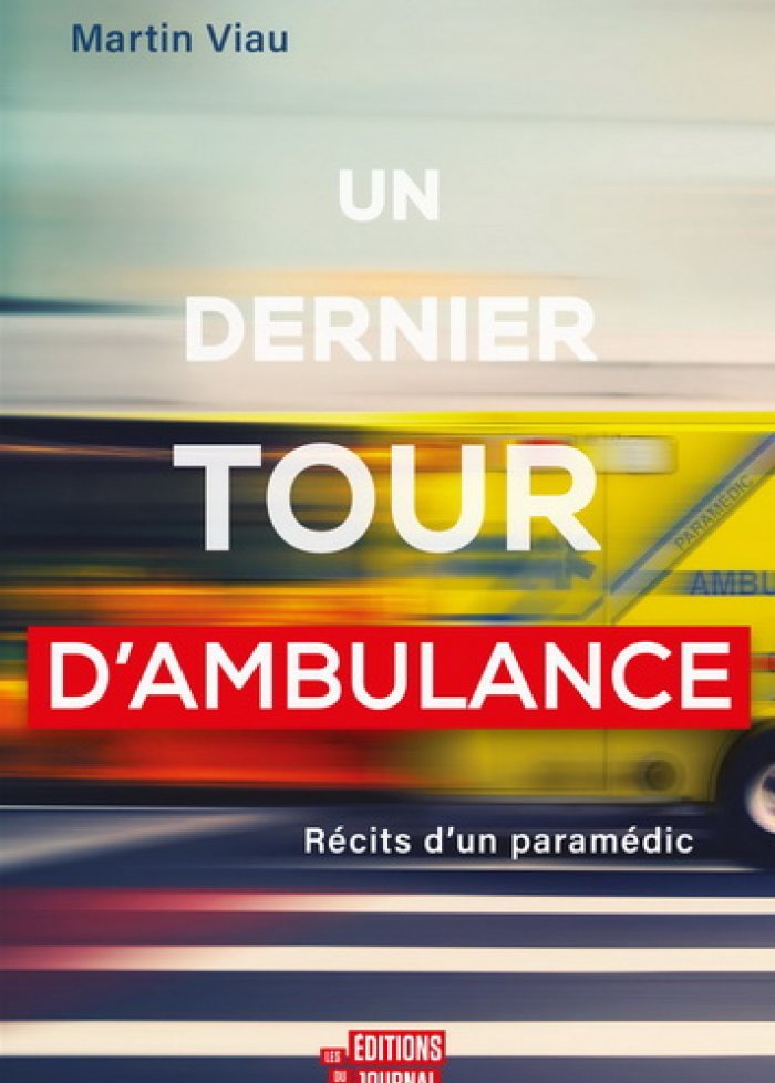 Un dernier tour d'ambulance : r&eacute;cits d'un param&eacute;dic