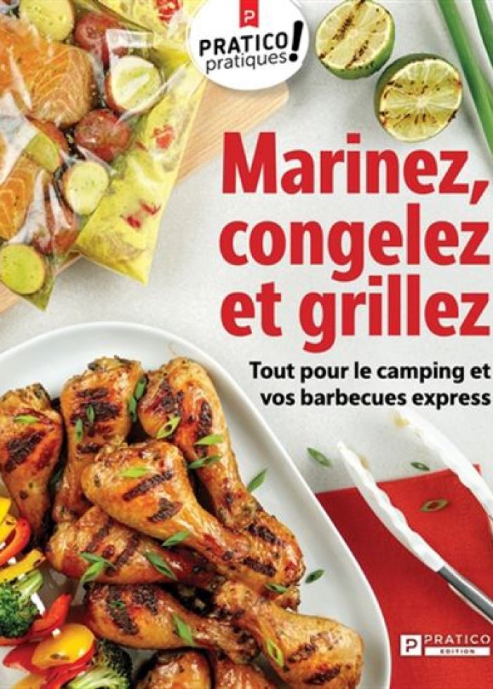 Marinez, congelez et grillez