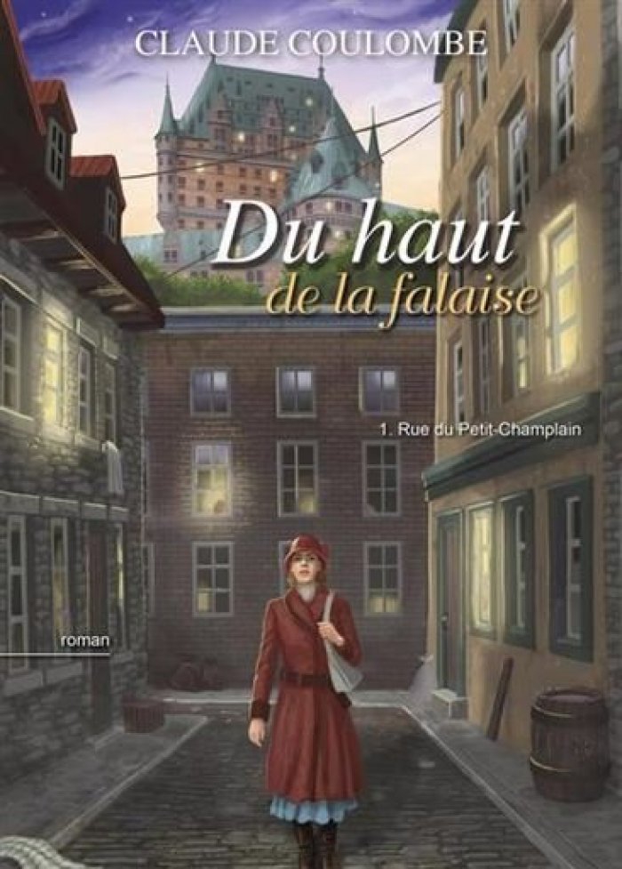 Du haut de la falaise t.1 Rue du Petit-Champlain