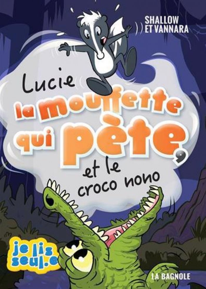 Lucie la mouffette qui pète t.9 et le croco nono