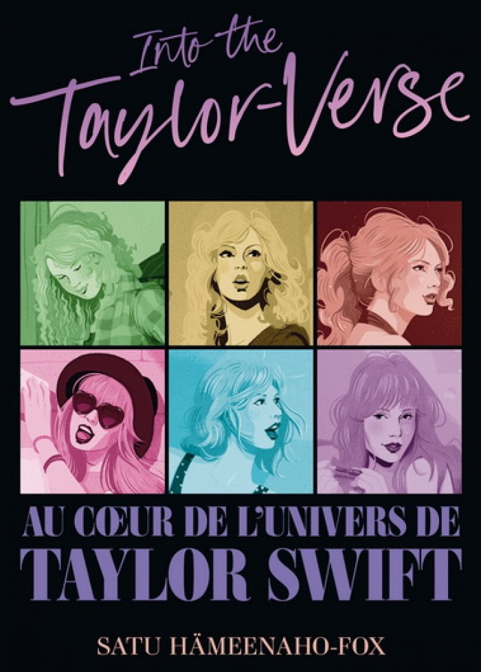 Into the Taylor-verse : au coeur de l'univers de Taylor Swift