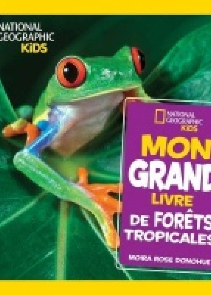 Mon grand livre de for&ecirc;ts tropicales