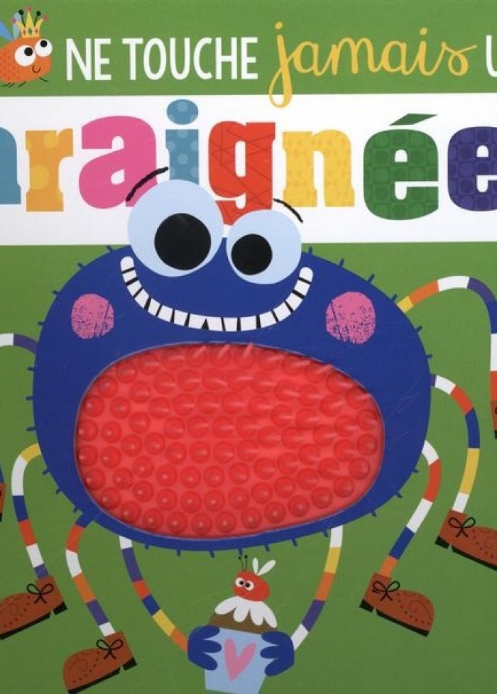 Ne touche jamais une araignée !