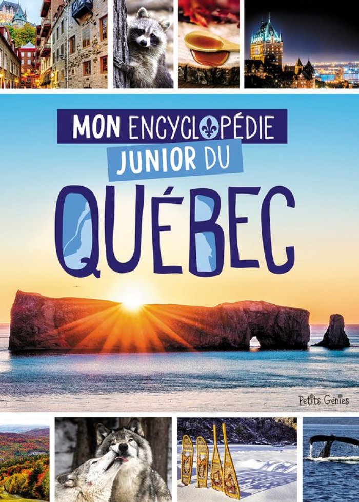 Mon encyclop&eacute;die junior du Qu&eacute;bec