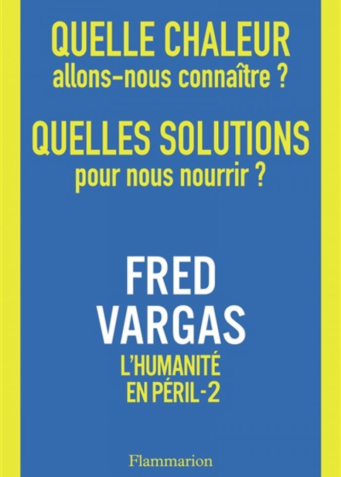 L'humanit&eacute; en p&eacute;ril t.2 Quelle chaleur allons-nous conna&icirc;tre?