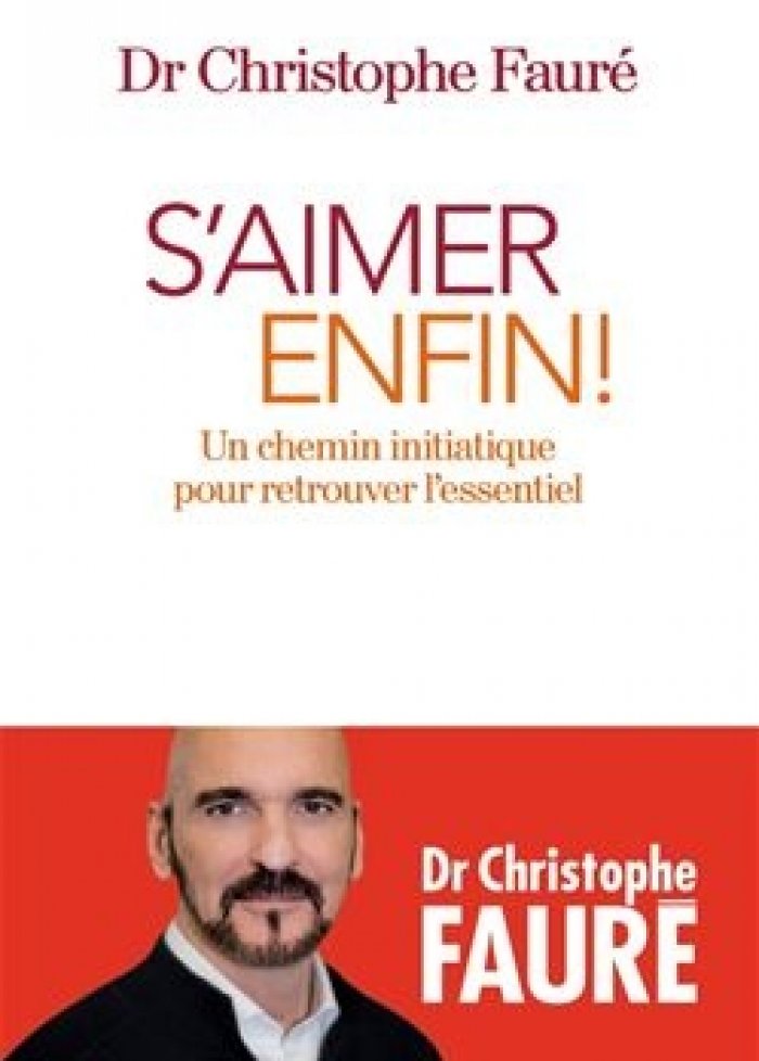 S'aimer enfin ! : chemin initiatique pour retrouver l'essentiel
