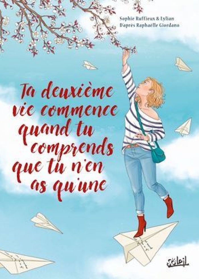 Ta deuxi&egrave;me vie commence quand tu comprends que tu n'en as qu'une