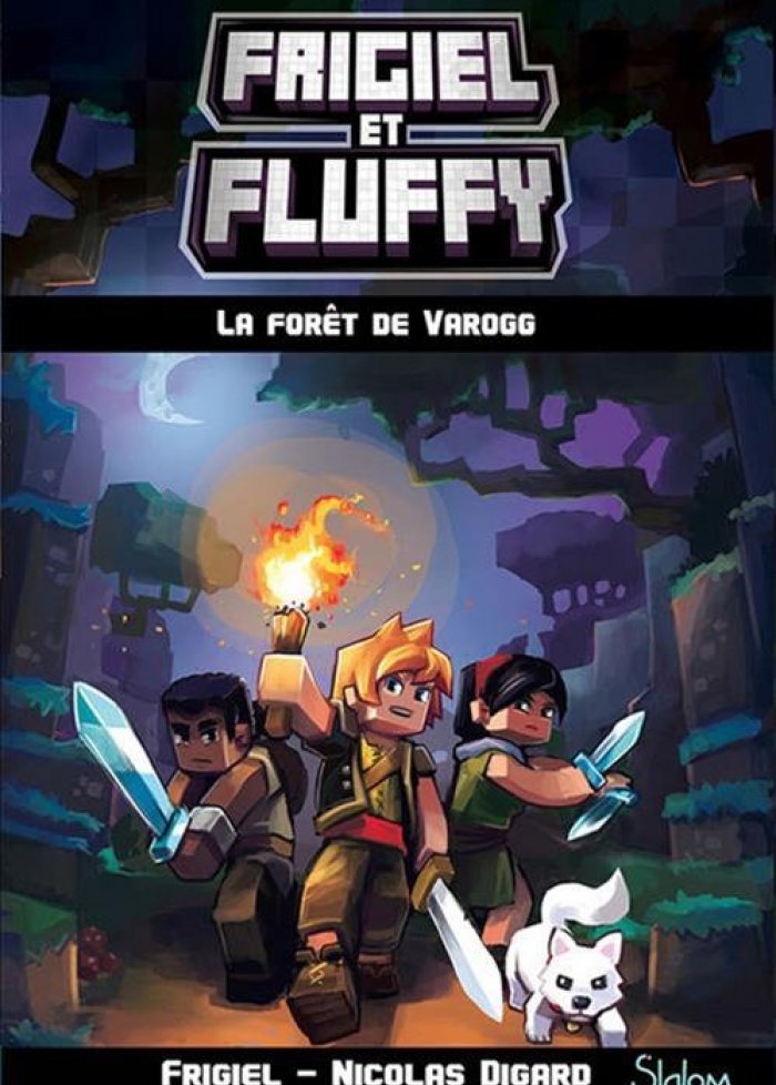 Frigiel et Fluffy t.3 La foret de Varogg