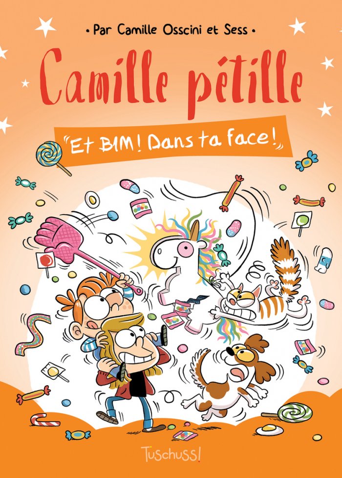 Camille pétille t.2 Et bim ! Dans ta face !