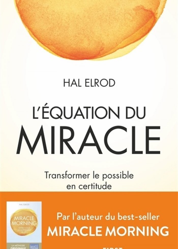 L'&eacute;quation du miracle : Transformer le possible en certitude