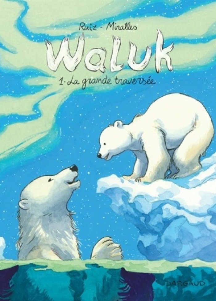 Waluk t.1 La grande travers&eacute;e