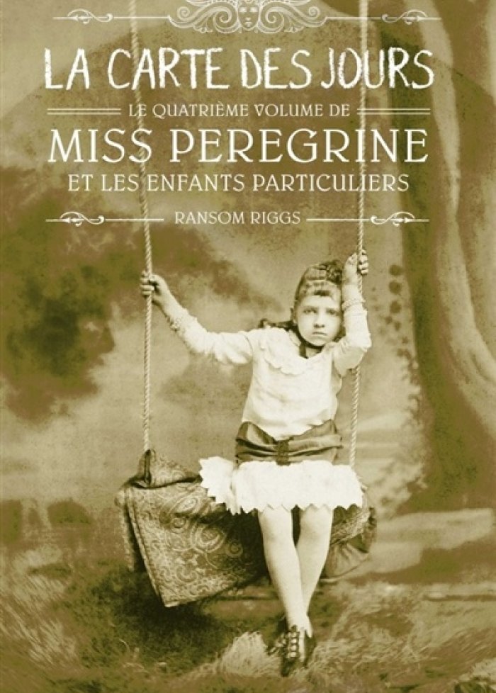 Miss Peregrine et les enfants particuliers t.4 La carte des jours