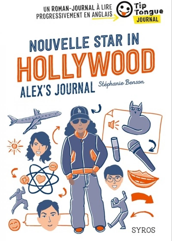 Nouvelle star in Hollywood : Alex's journal