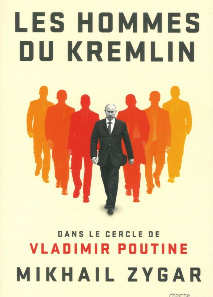 Hommes du Kremlin : dans le cercle de Vladimir Poutine