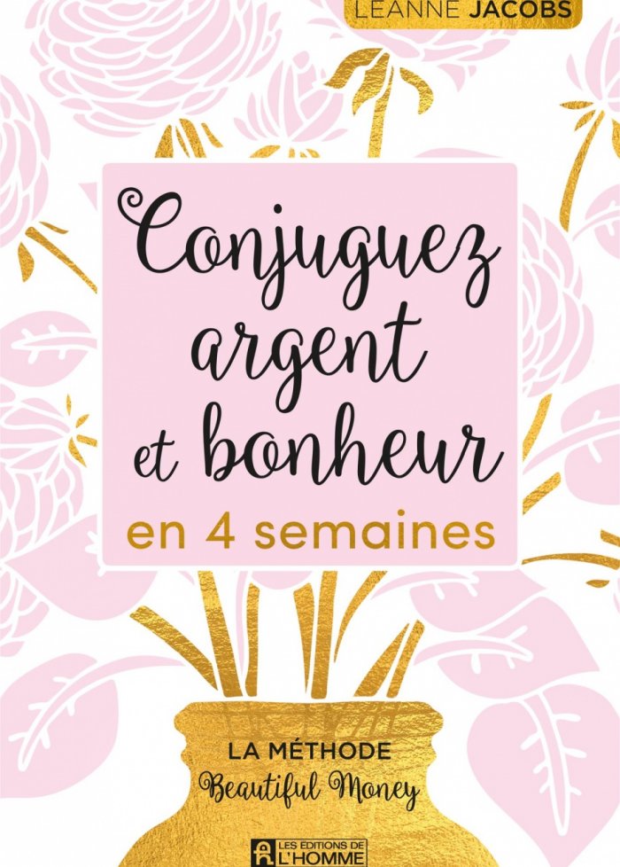 Conjuguez argent et bonheur en 4 semaines
