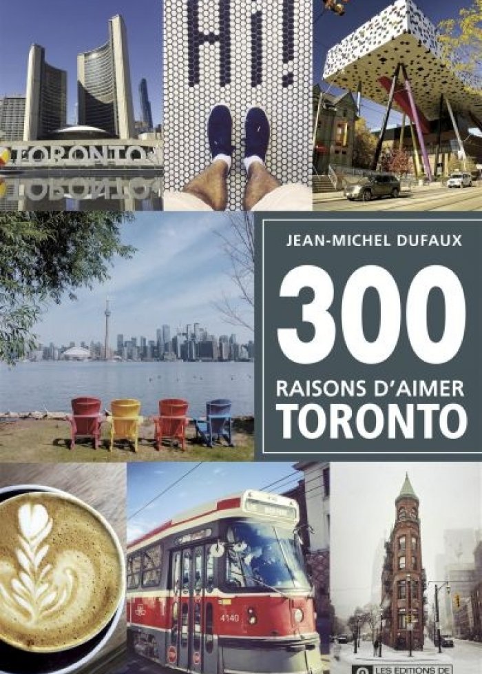 300 raisons d'aimer Toronto