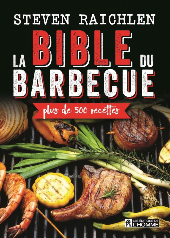 La bible du barbecue n. &eacute;d.