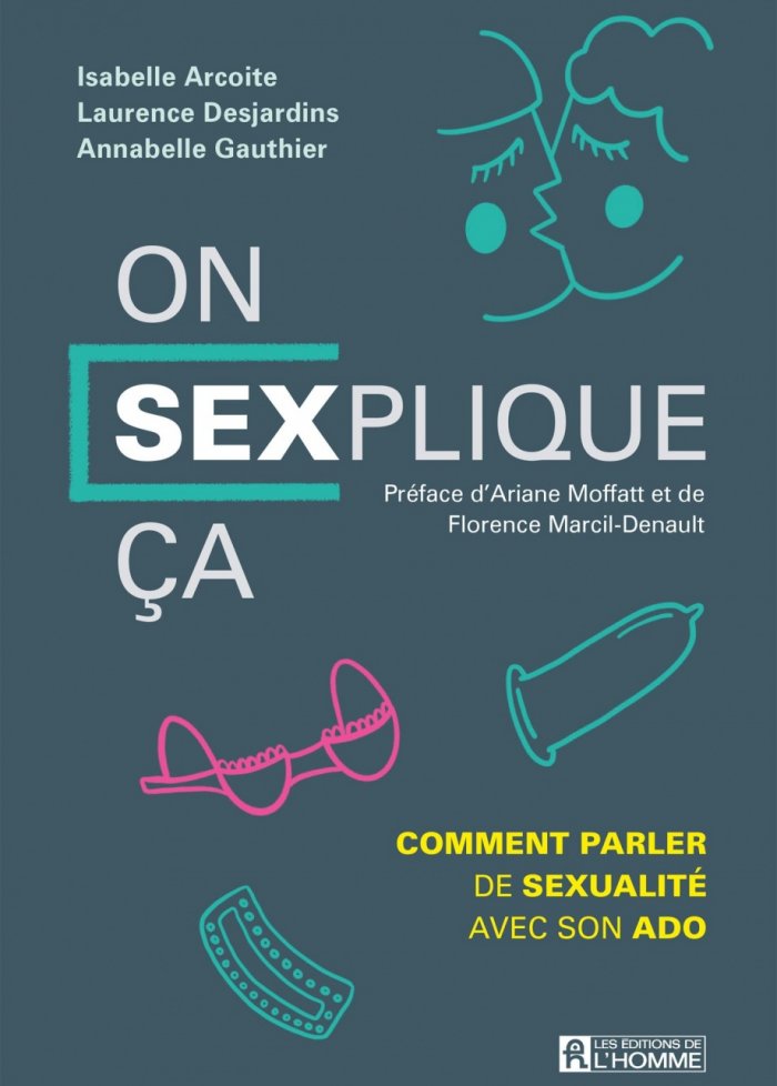 On SEXplique ça! : comment parler de sexualité avec son ado
