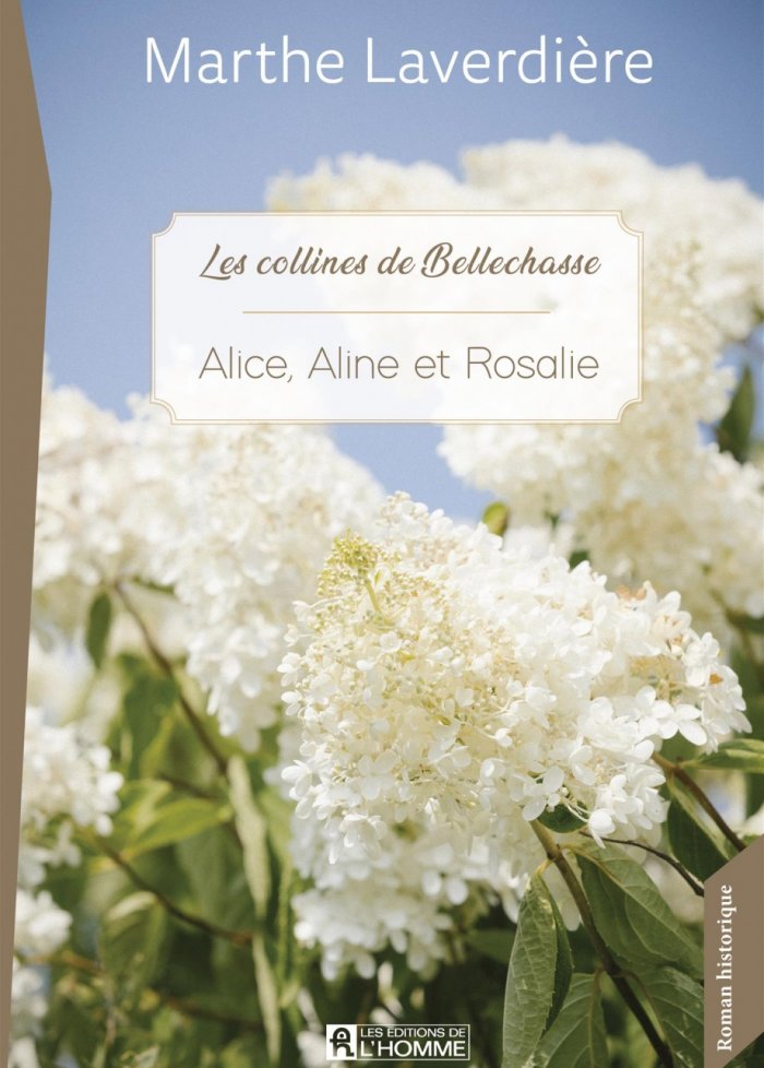 Les collines de Bellechasse : Alice, Aline et Rosalie
