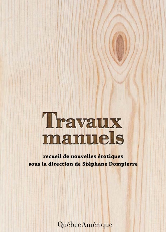 Travaux manuels t.2  Recueil de nouvelles erotiques
