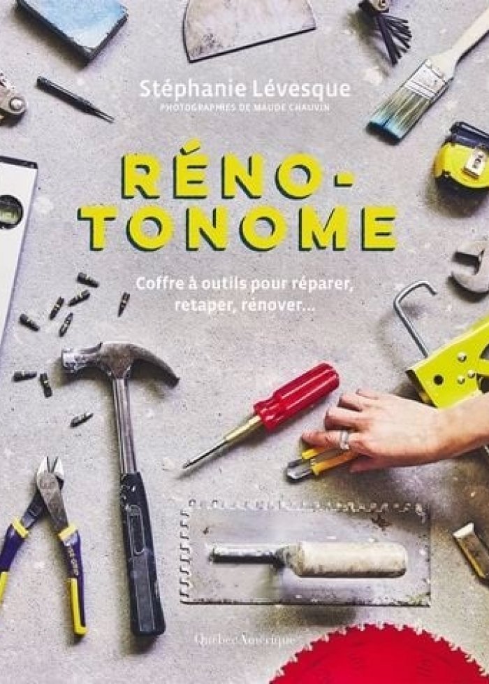 Réno-tonome : coffre à outils pour réparer, retaper, rénover...
