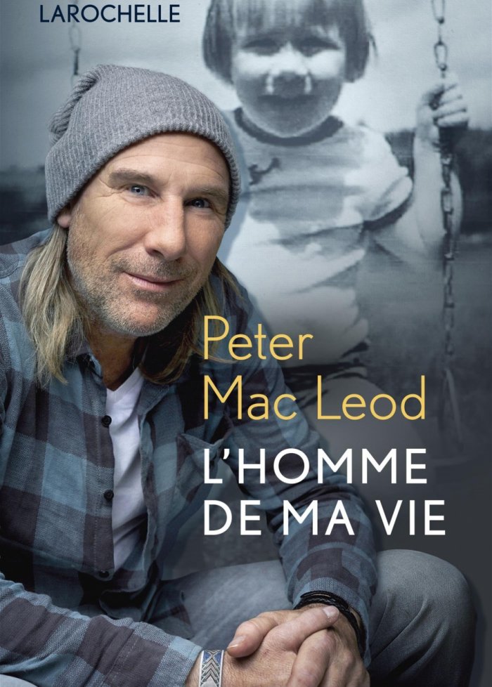 Peter Mac Leod : l'homme de ma vie
