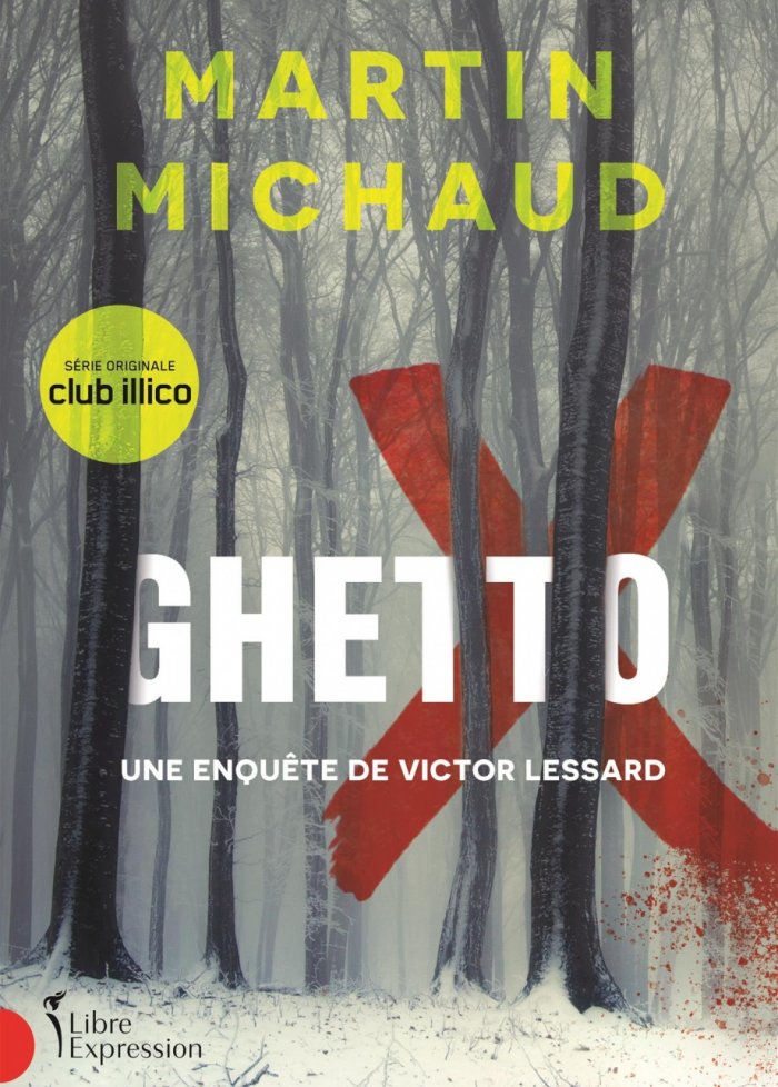 Ghetto X : une enquête de Victor Lessard