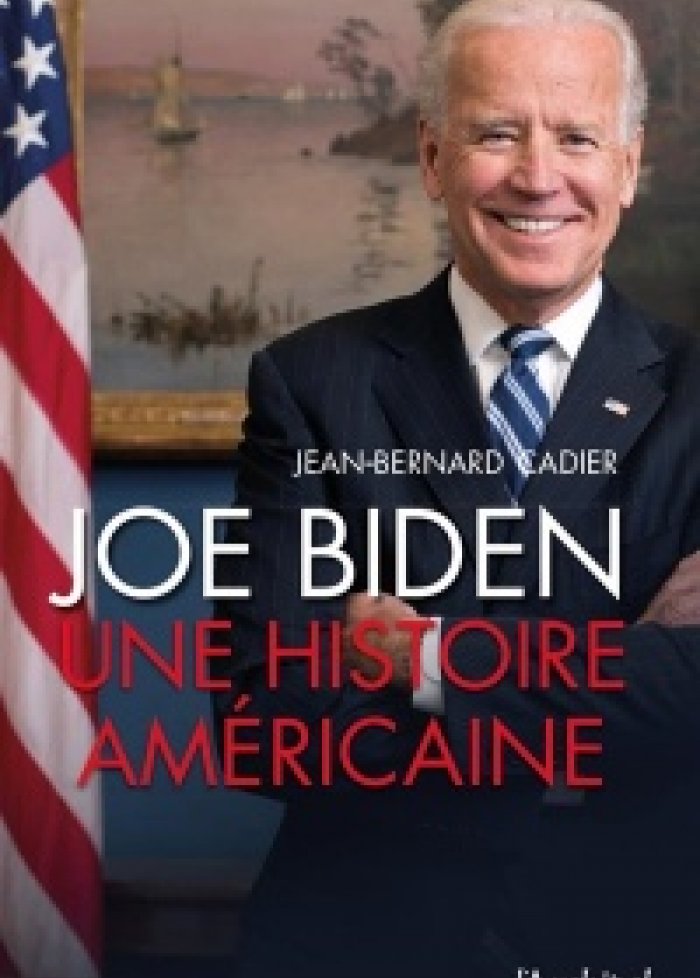 Joe Biden : une histoire am&eacute;ricaine