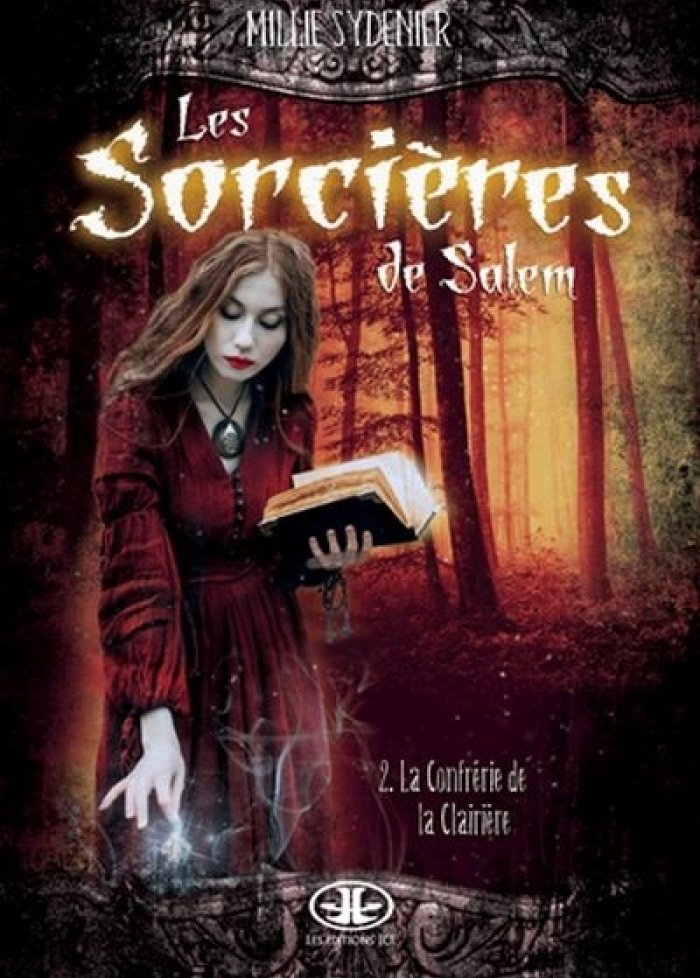 Sorcieres de Salem t.2 : La Confrerie de la Clairiere