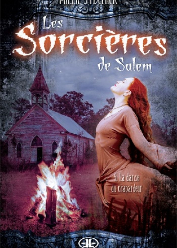 Les sorcières de Salem t.5 La danse du Chapardeur