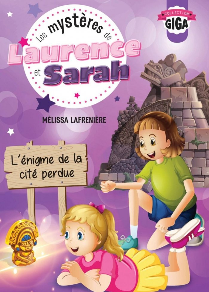 Les myst&egrave;res de Laurence et Sarah t.4 L'&eacute;nigme de la cit&eacute; perdue