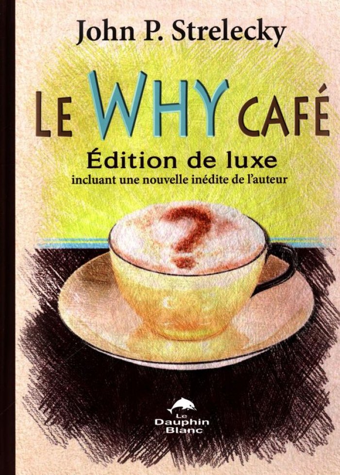 Why cafe edition de luxe