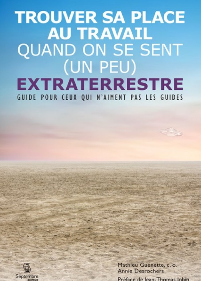 Trouver sa place au travail quand on se sent extraterrestre