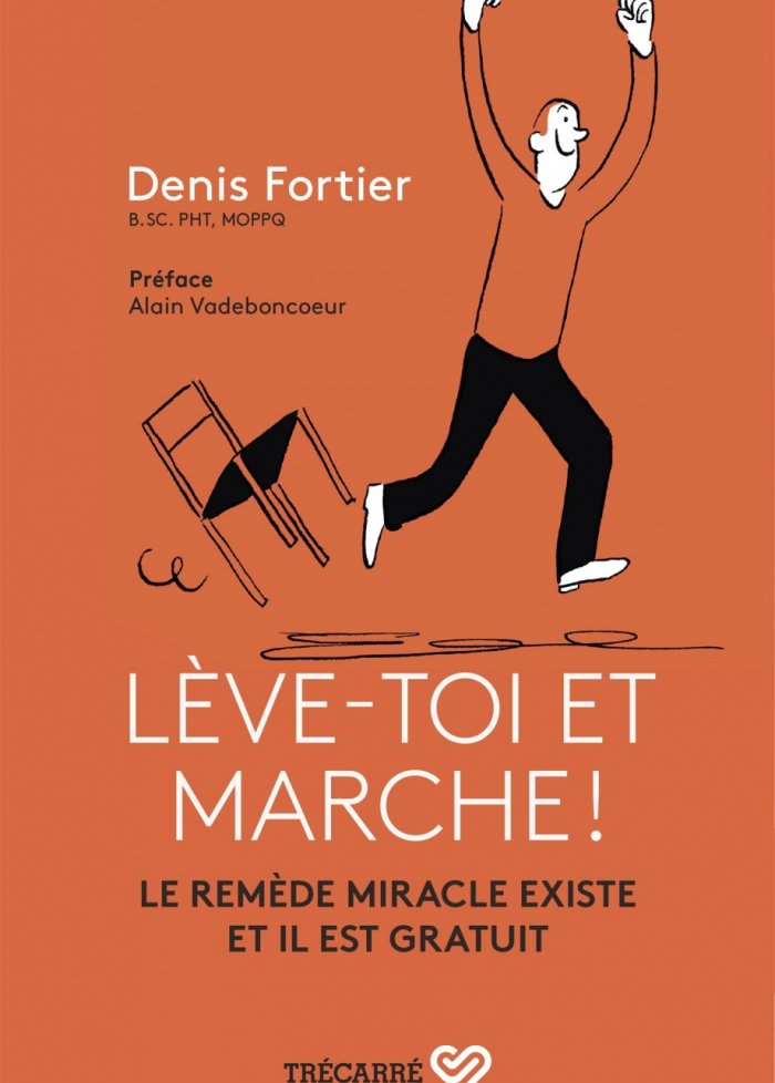 Leve-toi et marche : remede miracle existe et il est gratuit