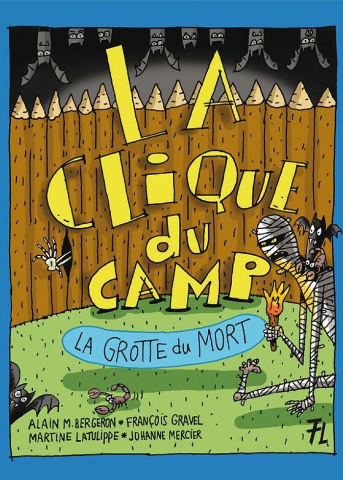 La clique du camp t.2 La grotte du mort